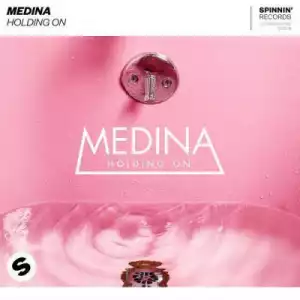 Medina - Holding On